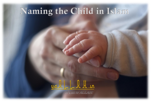 Naming the child in Islam-yaALLAH.in